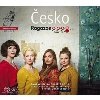 Schulhoff, Dvoák : Cesko, Quatuors à cordes. Quatuor Ragazze.