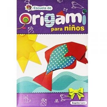 Escuela De Origami Para Niños - Angeles;equipo Editorial