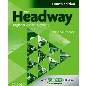 New Headway 4th Edition Beginner. Workbook and iChecker with Key: Workbook with key