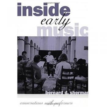 Inside Early Music: Performer Conversations and Insights