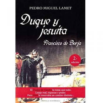 Duque Y Jesuita. Francisco De Borja