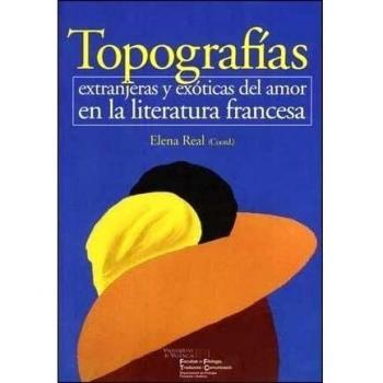 Topografías extranjeras y exóticas del amor en la literatura francesa