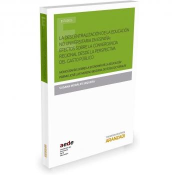 Descentralización de la educación no universitaria en España,La: efectos sobre l