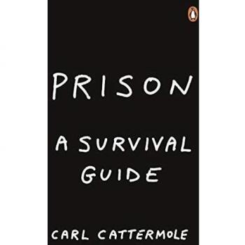 Prison. A Survival Guide