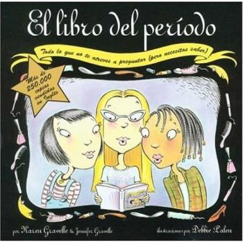 El Libro Del Periodo: Todo Lo Que No Te Atreves Preguntar