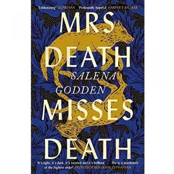 Mrs. Death Extraña a la Muerte - Novela de Salena Godden sobre la vida y la muerte