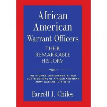 African American Warrant Officers: Their Remarkable History - Hardcover Edition