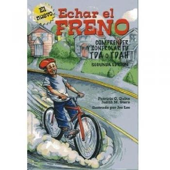 ECHAR EL FRENO: Comprender y controlar tu TDA o TDAH