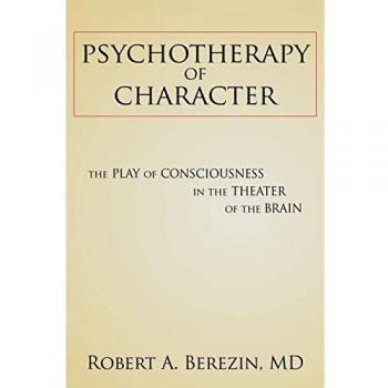 Psicoterapia del Carácter: El Juego de la Conciencia en el Teatro del Cerebro - Edición en Tapa Blanda