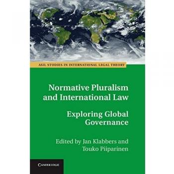 Normative Pluralism and International Law: Exploring Global Governance
