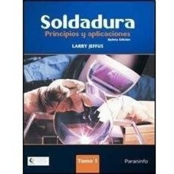 Soldadura 1 principios y aplicaciones