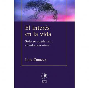 El interés en la vida: Sólo se puede ser siendo con otros: 20