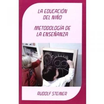 La Educación Del Niño: metodología de la enseñanza - Rudolf Steiner