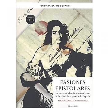 Pasiones epistolares: La correspondencia amorosa entre la Avellaneda e Ignacio Cepeda