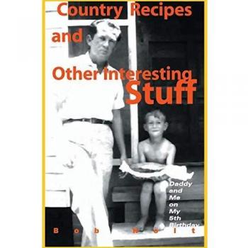 Bob Holt's Country Recipes and Unique Culinary Insights