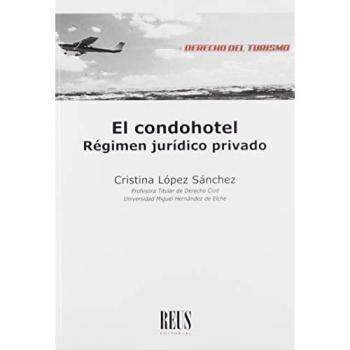 El condohotel: Régimen jurídico privado