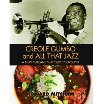 Creole Gumbo and All That Jazz: A New Orleans Seafood Cookbook