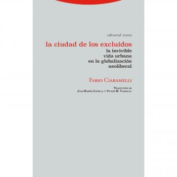 La ciudad de los excluidos: La invivible vida urbana en la globalización neoliberal