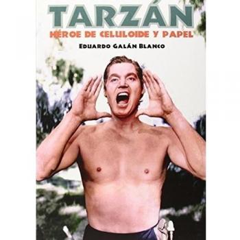 Tarzán. Heroe de celuloide y papel