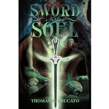 Espada y Alma - Edición en Rústica de Thomas W. Brucato