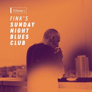 Fink's Sunday Night Blues Club - Volumen 1 - Fink