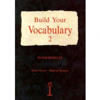 Build your vocabulary. Per le Scuole superiori