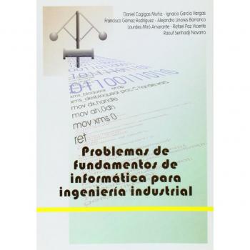 Problemas de fundamentos de informática para ingeniería industrial