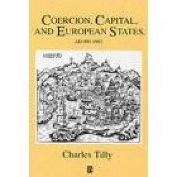 Coercion, Capital and European States, A.D.990-1990