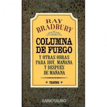 Columna de fuego y otras obras para hoy,mañana y despues de mañana