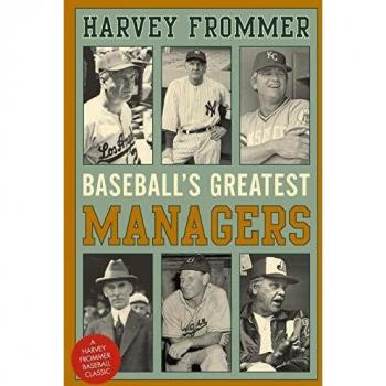 Los Mejores Managers del Béisbol por Harvey Frommer