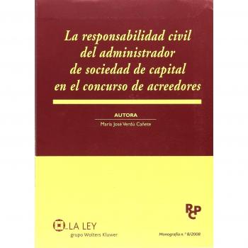 La responsabilidad civil del administrador de sociedad de capital en el concurso de acreedores