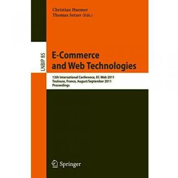 E-Commerce and Web Technologies: 12th International Conference, EC-Web 2011, Toulouse, France, August 30 - September 1, 2011, Proceedings: 85