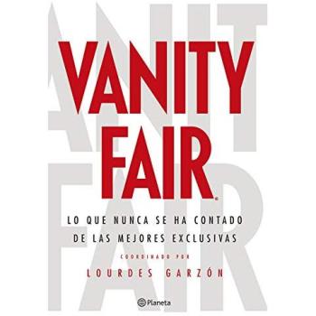 Vanity Fair: Lo que nunca se ha contado de las mejores exclusivas