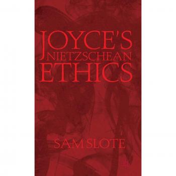 Joyce's Nietzschean Ethics