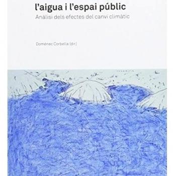 Aigua i l'espai públic,L': Anàlisi dels efectes del canvi climàtic