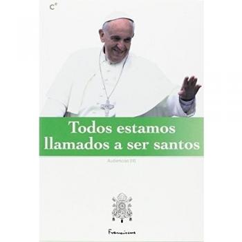 Todos Estamos Llamados A Ser Santos. Audiencias III