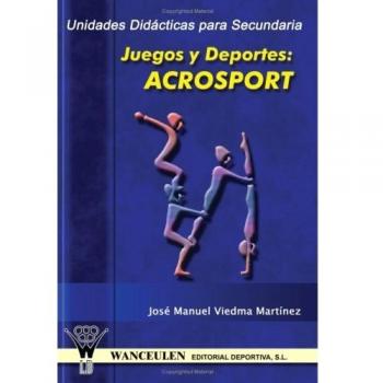 Unidades Didácticas Para Secundaria: Juegos Y Deportes: Acrosport