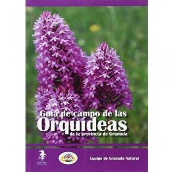 Guía de campo de las orquídeas de la provincia de Granada
