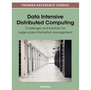 Data Intensive Distributed Computing: Solutions for Large-Scale Information Management