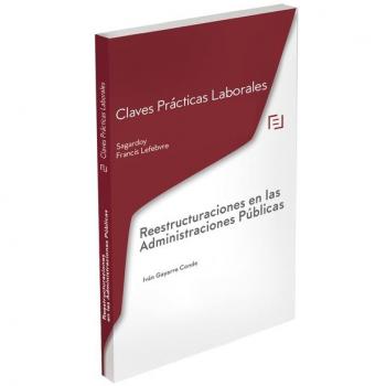 Claves Prácticas Reestructuraciones en las Administraciones Públicas