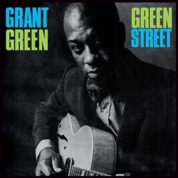 Green Street - Vinyl LP Edition by Grant Green