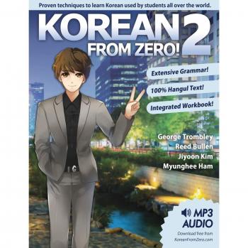 Korean From Zero! 2: Continue Mastering the Korean Language with Integrated Workbook and Online Course: Volume 2