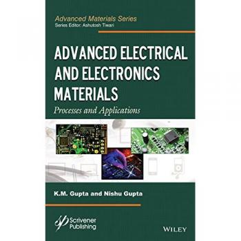Advanced Electrical and Electronics Materials: Processes and Applications