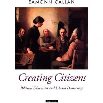 Creating Citizens: Political Education and Liberal Democracy