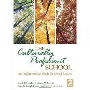 The Culturally Proficient School: An Implementation Guide for School Leaders
