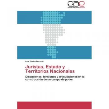 Juristas, Estado y Territorios Nacionales: Discusiones, tensiones y articulaciones en la construcción de un campo de poder