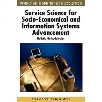 Ciencia del Servicio para el Avance Socioeconómico y de Sistemas de Información - Tapa Dura, Metodologías Holísticas (Serie Avances en E-colaboración)