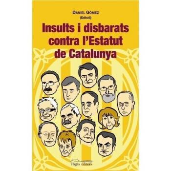 Insults i disbarats contra l'Estatut de Catalunya