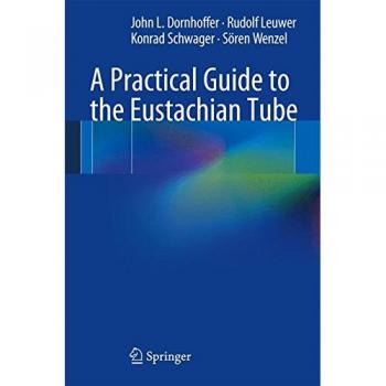 A Practical Guide to the Eustachian Tube