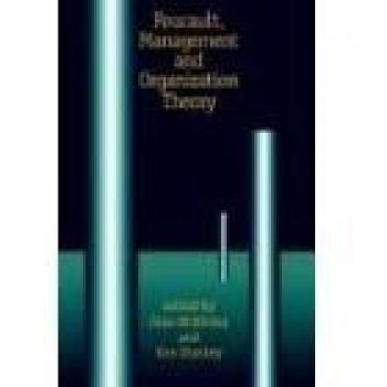 Foucault's Management and Organization Theory: From Panopticon to Self-Management Technologies